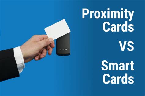 prox cards vs smart cards|Smart Cards vs. Proximity Cards .